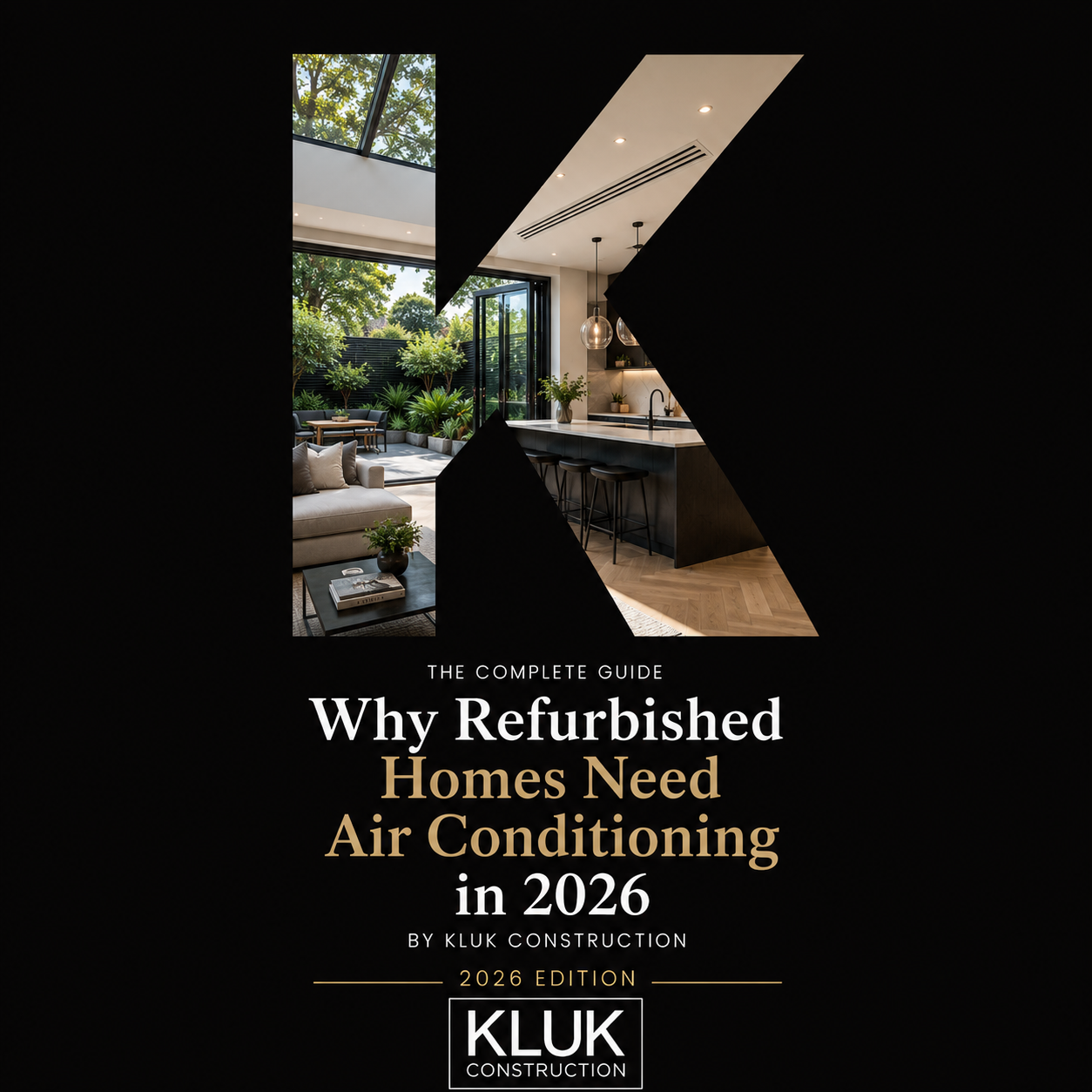 Cover of the guide "Why Refurbished Homes Need Air Conditioning in 2026" featuring a modern open-plan kitchen extension.