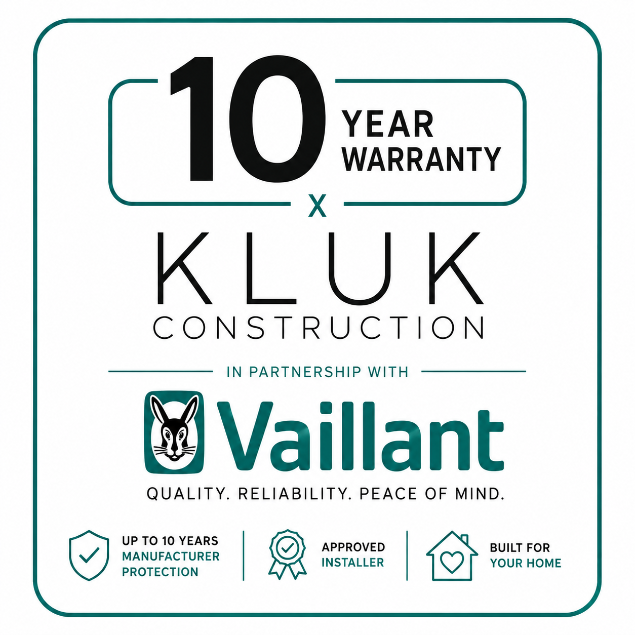 Vaillant 10-year guarantee with Kluk Construction approved installer